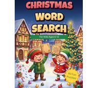 Christmas Word Search for Kids: 60 Merry Puzzles for Ages 6-10 with Full Solutions - Stocking Stuffer Holiday Activity Book