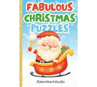 Christmas Word Search for Kids Ages 6-12: 75 Fun & Festive Puzzles with Increasing Difficulty