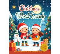 Christmas Word Search for Kids Ages 7-11: 100 Fun Christmas Puzzles to Celebrate the Holidays: Find 10 Hidden Holiday Words in Every 10x10 Grid - ... Festive Fun with Solutions Included