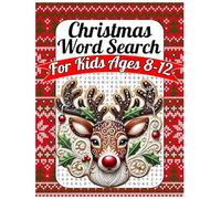 Christmas Word Search For Kids Ages 8-12: 100+ Fun & Festive Puzzles to Celebrate the Magic of Christmas. Word Search Find & Learn Perfect Holiday Fun for Smart Kids Ages 8-12.