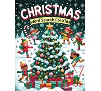 Christmas Word Search For Kids: Words about Christmas, Winter, Xmas workshop and More | 8.5 * 11 inches, 80 pages | 40 Puzzles | For Kids 6-10 | Fun ... for Kids to Enjoy This Holiday Season!