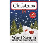 Christmas Word Search Puzzle Book: 50+ Cozy Christmas Word Search Puzzles for Children & Adults, 450+ Words, Relaxing Holiday Activity Book with Full Solutions