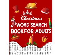 Christmas Word Search Puzzle Book For Adults: Puzzle Book With Word Find Puzzles for Seniors Adults and All Other Puzzle Fans-Christmas Word Search ... Puzzle Book for Enjoying Leisure Time of