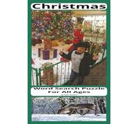 Christmas Word Search Puzzle Book: Word Search Puzzle Book About Christmas And More | 6x9 Inches, 55 Puzzles, For All Ages!