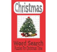 Christmas Word Search Puzzle Book: Word Search with Easy to Read Print about Christmas, Christmas Holidays, Christmas Tree |6x9 inches, 110 pages| 50+ Puzzles... Gifts, Vacations and Spare Time