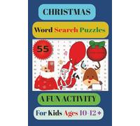 Christmas Word Search Puzzles A Fun Activity for Ages 10-12: Celebrate the season with a Christmas Word Search for Clever Kids, Bursting with 55 easy to read print puzzles, a total of 495 Merry words.