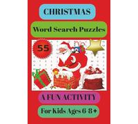 Christmas Word Search Puzzles A Fun Activity for Kids 6-8+: Celebrate the season with a Christmas Word Search for Clever Kids, Bursting with 55 easy to read print puzzles, a total of 495 Merry words.