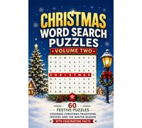Christmas Word Search Puzzles Volume Two: 60 Festive Puzzles Covering Christmas Traditions, History and the Winter Season with Fascinating Facts