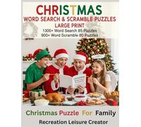 Christmas Word Search & Scramble Puzzles Large Print 1300+ Word Search 85 Puzzles 900+ Word Scramble 80 Puzzles: Suitable For Teens, Adults & With Adult Guidance For Kids /Younger Ones.