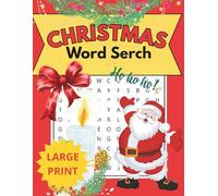 Christmas Word Serch for Adults: Large Print Word Puzzles for Holiday Relaxation and Stress Relief 50 Cozy Winter Relaxing Holiday-Themed Puzzles for Kids, Teens, and Seniors