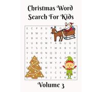 Christmas Words Search For Kids: Volume 3 - Fun word search for kids, ages 6-9, great holiday activity and to learn new words, perfect gift or stocking stuffer