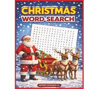 CHRISTMAS WORDSEARCH: A Festive 100-Puzzle Holiday Word Search Book for All Ages (SEASONAL PUZZLE COLLECTION SERIES)