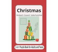 Christmas Wordsearch Crossword Sudoku Puzzle Book: 3-in-1 Puzzle Book | Word Search | Crossword | Sudoku | 6x9 inches | 120 pages