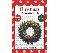 Christmas Wordsearch Puzzle Book: Large Print, Adults, Seniors and Teens, Cozy, Relax, Stocking Filler, Gift, Holidays, Brain teaser, Paperback, 6x9, 45 Puzzles, Secret Santa