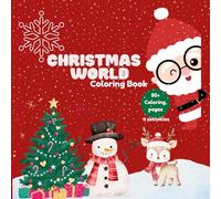 CHRISTMAS WORLD- Coloring book: coloring book for kids and adults, Christmas fun,