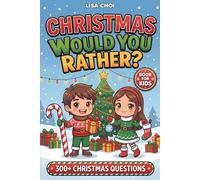 Christmas Would You Rather?: 300+ Christmas Questions & Hilarious Challenges for Kids, Teens & Family | The Ultimate Holiday Game Book | Perfect Stocking Stuffer Gift for Christmas Eve Fun