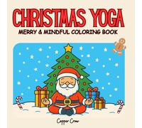 Christmas Yoga: Merry & Mindful Coloring Book