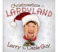 Christmastime in Larryland by Larry the Cable Guy (2007) Audio CD