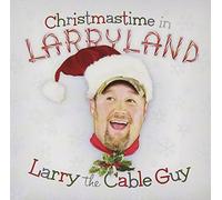 Christmastime in Larryland by Larry the Cable Guy