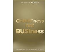 CHRISTness not BUSIness: Riche à tout prix ou riche par un prix?