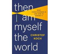 Christof Koch Then I Am Myself the World (Tapa dura) (Importación USA)