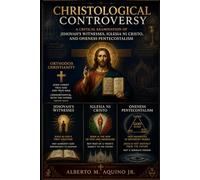Christological Controversy: A Critical Examination of Jehovah's Witnesses, Iglesia Ni Cristo, and Oneness Pentecostalism