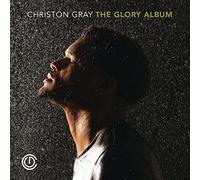 Christon Gray - The Glory Album