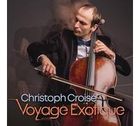 Christoph Croisé : Voyage Exotique. Croisé, Jakovcic, Bachmann, Shevchenko.
