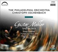 Christoph Eschenbach - Mahler: Symphony No. 6; Piano Quartet [Hybrid SACD]