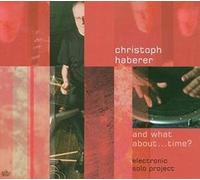 Christoph Haberer - And What About Time?