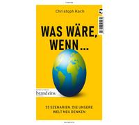 Christoph Koch Was wäre, wenn ...: 33 Szenarien, die unsere Welt n (Tapa blanda)