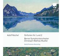Christoph-Mathias Mueller - Reichel: Sinfonien Nr. 1 & 2