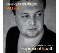 Christoph Neuhaus Path 4 The Present & Path (CD) Album