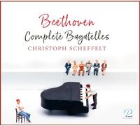 Christoph Scheffelt - Intégral des Bagatelles & Für Elise