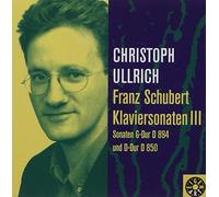 Christoph Ullrich : Franz Schubert Klaviersonaten III