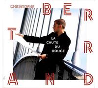 Christophe Bertrand : La Chute du Rouge.