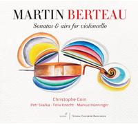 Christophe Coin – Martin Berteau: Sonatas & Airs for Violoncello – CD