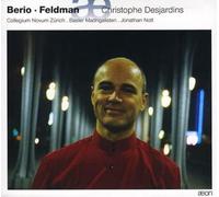 Christophe Desjardins - Berio - Feldman - Naturale, Chemin II, Rothko chapelel, The viola in My Life II