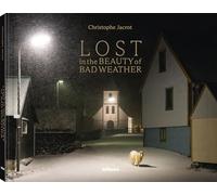 Christophe Jacrot Lost In the Beauty of Bad Weather /anglais/allemand