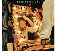 Christophe Mae – La vie d'artiste