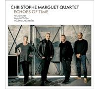 Christophe Marguet Quartet - Echoes of Time