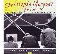 Christophe Marguet Trio - Résistance Poétique