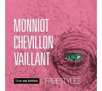 Christophe MONNIOT, Bruno CHEVILLON & Franck VAILLANT - Freestyles
