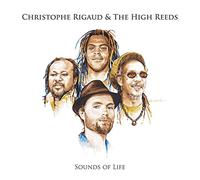 Christophe Rigaud & the High Reeds "Sounds of Life"