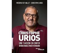 Christophe Urios – Una temporada en el infierno: Historias de audacia, fracaso y resiliencia