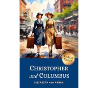 Christopher and Columbus: Witty 1919 Tale of Twin Sisters’ Transatlantic Adventure to America (LARGE PRINT)