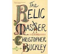 Christopher Buckley The Relic Master (Tapa blanda) (Importación USA)