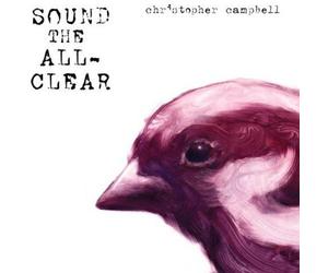CHRISTOPHER CAMPBELL Sound The All-Clear (Vinyl) (Importación USA)
