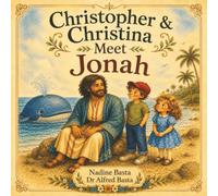 Christopher & Christina Meet Jonah: The Prophet and the Big Fish (Christopher & Christina’s Time Machine)