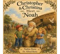 Christopher & Christina Meet Noah: The Biggest Boat You've Ever Seen: 2 (Christopher & Christina's Time Machine)